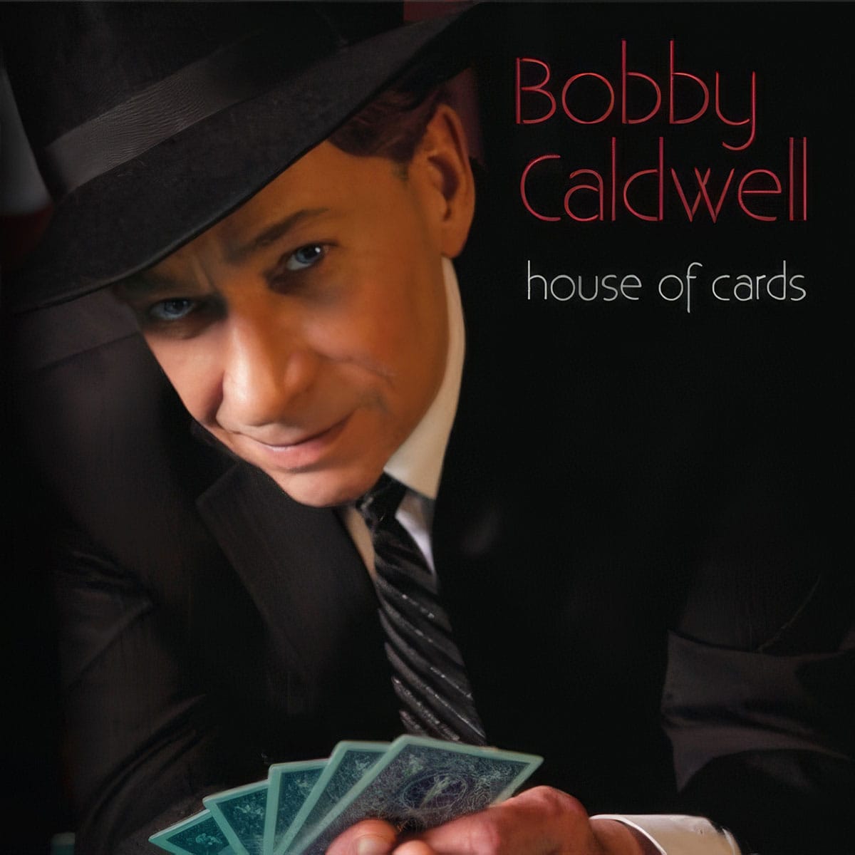 House of Cards - Bobby Caldwell